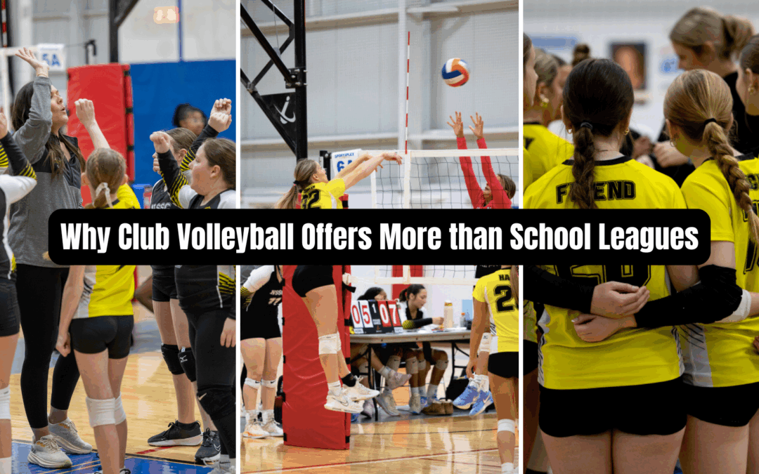 Intro to Club Volleyball: Why Club Volleyball Offers More than School Leagues