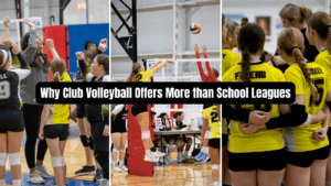 Why Club Volleyball Offers More than School Leagues